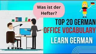Top 20 German Office Words | Speak German at Work! | Office Vocabulary in German| Learn German