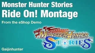 Monster Hunter Stories: eShop Demo RIDE ON Montage