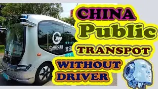 EXPERIENCE CHINA: Guangzhou Autonomous AI Driving Bus Without Driver