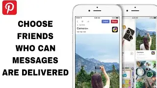 How To Choose Friends Who Can Messages Are Delivered On Pinterest App | Step By Step