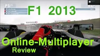 F1 2013 Online-Multiplayer Review - Crasher, Noobs and Codemasters...