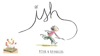 Unlock the Secret to Creativity with Ish by Peter H. Reynolds | Personal Growth