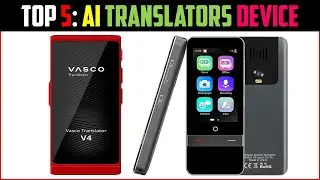 ✅Top 5: Best AI Translators  device 2024