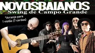 Novos Baianos - Swing de Campo Grande || Vers&atilde;o ac&uacute;stica