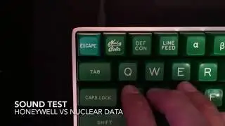 [Sound Test] Honeywell Keycap vs. Nuclear Data (SA)