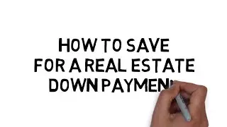 How To Save Money For A House Payment- RealEstate (Plus EVERYTHING step by step)
