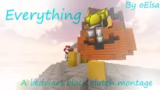 'Everything' -A bedwars block clutch montage