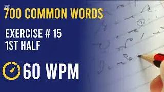700 common words ll Exercise no 15 ll First Half ll 60 WPM