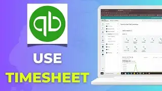 How to Use Timesheets in QuickBooks Online | Full 2025 Step-by-Step Guide