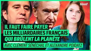 IL FAUT FAIRE PAYER LES MILLIARDAIRES FRANÇAIS QUI BRÛLENT LA PLANÈTE