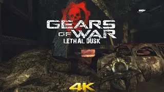 Gears of War Act 2 Lethal Dusk Part 11 4K