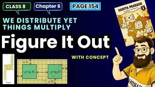 Ganita Prakash Chapter 6 Figure It Out Page 154 | Class 8 Maths We Distribute Yet Things Multiply