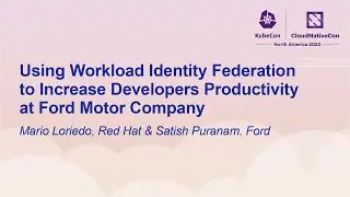 Using Workload Identity Federation to Increase Developers Producti... Mario Loriedo & Satish Puranam