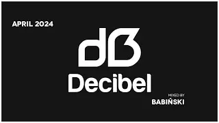 Decibel x Monthly Selection x April 2024