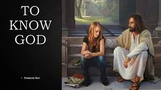 To Know God - Frederick Hart