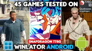 45 Games Tested on Winlator (Windows Emulator) Android Using Snapdragon 778G Offline