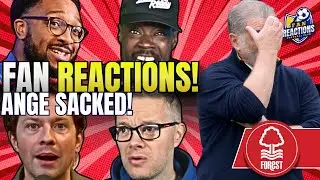 FAN REACTIONS TO ANGE GETTING SACKED AS FOREST MANAGER | PREMIER LEAGUE FAN REACTIONS