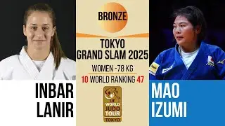 Inbar LANIR VS Mao IZUMI | TOKYO Grand Slam 2025 | BRONZE -78 kg
