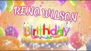 RENO WILSON HAPPY BIRTHDAY SONG - NAME BIRTHDAY TUNES
