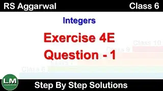 Integers | Class 6 Exercise 4E Question 1 | RS Aggarwal | Learn Maths