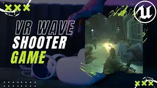 Unreal Engine VR Tutorial: Developing a Wave Shooter Game from Scratch