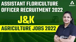 Assistant Floriculture Officer Recruitment 2022 | JKPSC | Agriculture Jobs 2022