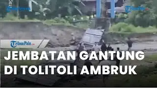 Jembatan Gantung di Tolitoli Sulteng Putus Saat Rombongan Pengantin Melintas