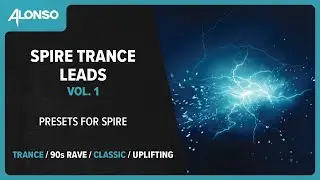 Spire Trance Leads Vol. 1 (100 Presets) Trance, 90s Rave, Classic, Uplifting | Alonso
