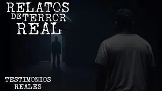 RELATOS DE TERROR NO NECESARIAMENTE PARANORMALES | VOL 7 | HISTORIAS DE TERROR