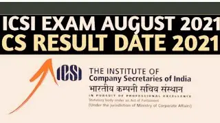 CS Aug 2021 Result Date | CS Exam 2022 |