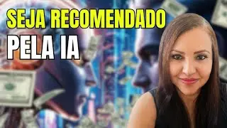 Como ser Recomendado pela IA Empreendedorismo Digital com IA 