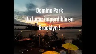 DOMINO PARK, UN PASEO IMPERDIBLE EN BROOKLYN