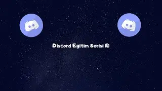 Discord Eğitim Serisi (1)