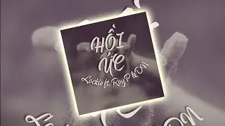 Hồi Ức - Lockie ft. Roy P & DN