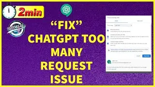 How To Fix 'Too Many Requests' Issue On ChatGpt | Get Rid Of ChatGpt Too Many Requests Error