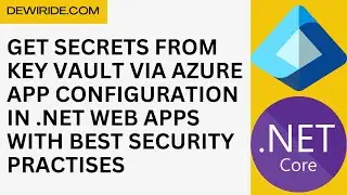 Получите секреты из Key Vault с помощью конфигурации приложений Azure в веб-приложениях .NET с ис...
