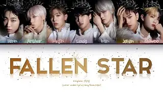 KINGDOM (킹덤) - Fallen Star (Color Coded Lyrics Han/Rom/Eng)