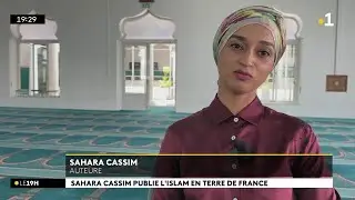 Sahara Cassim publie l'islam en terre de France