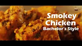 How To Make | Smokey Chicken Recipe | Bachelor's Style