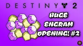 DESTINY 2 - HUGE EXOTIC, LEGENDARY, & BRIGHT ENGRAM OPENING!! #2