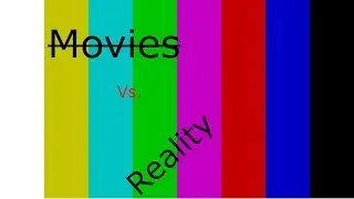 Movies vs Reality-Pt.1(Action Movies)