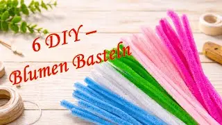 Basteln mit Pfeifenreinigern: 6 kreative Blumenideen | DIY einfach & schön
