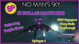 No Man's Sky - In Stellar Multitudes - 2025/26 Voyagers Story Mode Playthrough! - with ElanPaul!