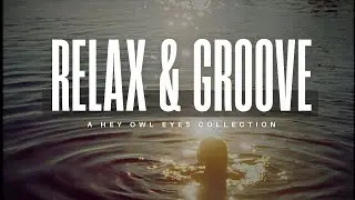 Hey Owl Eyes: The Collection (Relax, Groove, Worship)