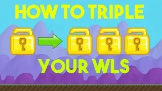 Growtopia how to triple your wls! 2017!! in 10 - 15 minutes!!
