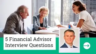 5 Financial Advisor Interview Questions