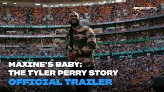 Maxine&rsquo;s Baby: The Tyler Perry Story | Official Trailer | Amazon Prime