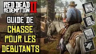 Guide De Chasse Pour Les D&eacute;butants (Red Dead Redemption 2)