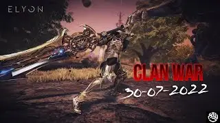 ELYON | Slayer | Clan War 30.07