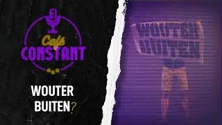 Café Constant - Wouter Buiten?